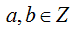 a e b appartengono a Z