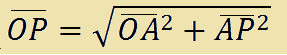 OP è uguale alla radice di OA al quadrato più AP al quadrato