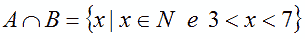 A intersecato con B è l'insieme delle x tali che x appartiene ai naturali ed è compreso tra 3 e 7