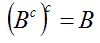 il complementare del complementare di B è uguale a B