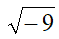 Radice quadrata di -9