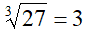 Radice cubica di 27 uguale +3